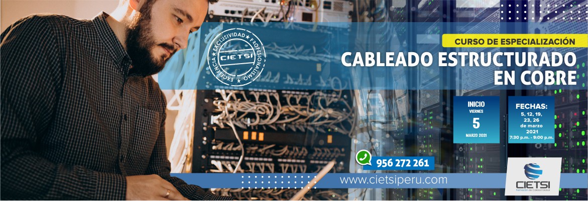 CURSO DE ESPECIALIZACIÓN DE CABLEADO ESTRUCTURADO EN COBRE 2021