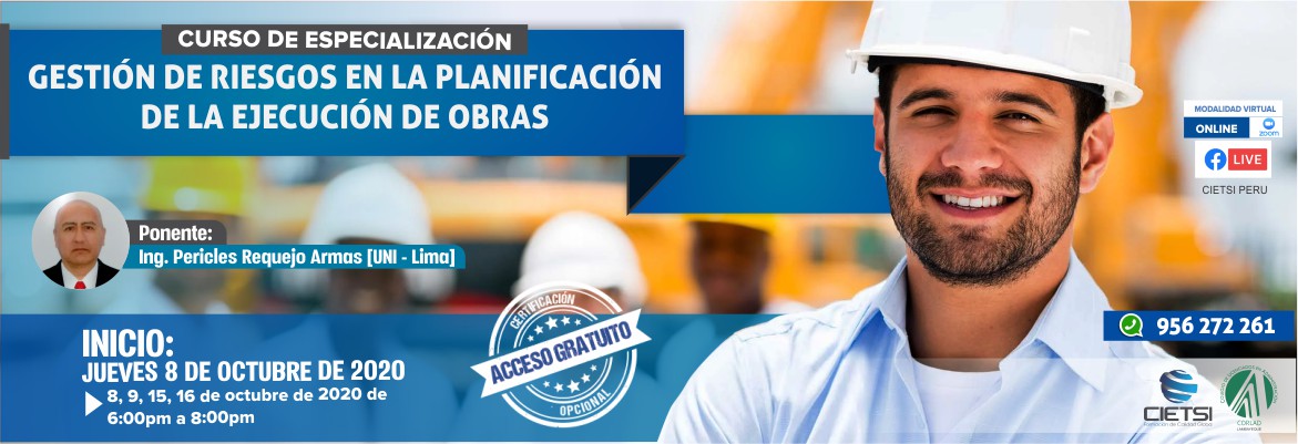 CURSO DE ESPECIALIZACIÓN GESTIÓN DE RIESGOS EN LA PLANIFICACIÓN DE LA EJECUCIÓN DE OBRAS