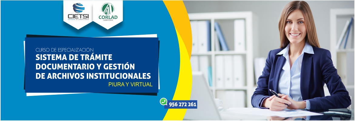 CURSO DE ESPECIALIZACIÓN SISTEMA DE TRÁMITE DOCUMENTARIO Y GESTIÓN DE ARCHIVOS INSTITUCIONALES 2019 - 2DA EDICIÓN