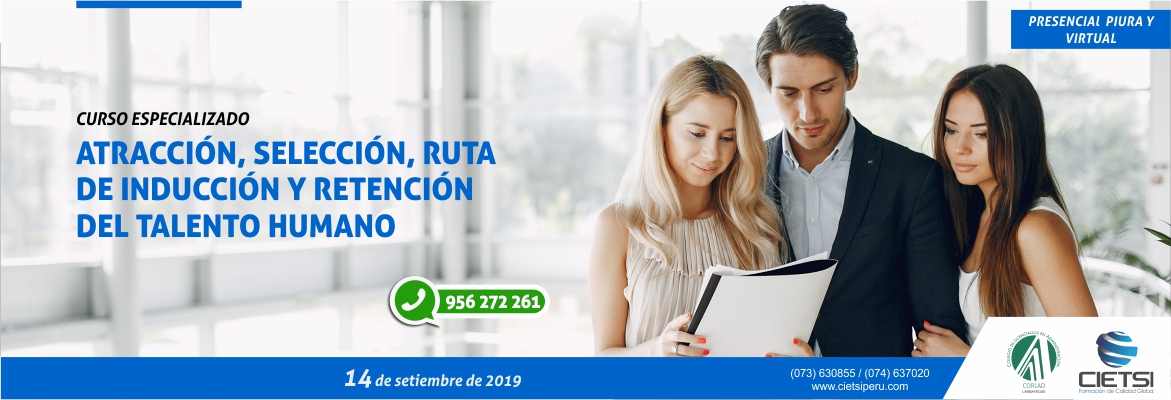 CURSO ESPECIALIZADO ATRACCIÓN, SELECCIÓN, RUTA DE INDUCCIÓN Y RETENCIÓN DEL TALENTO HUMANO 2019 (NUEVO)