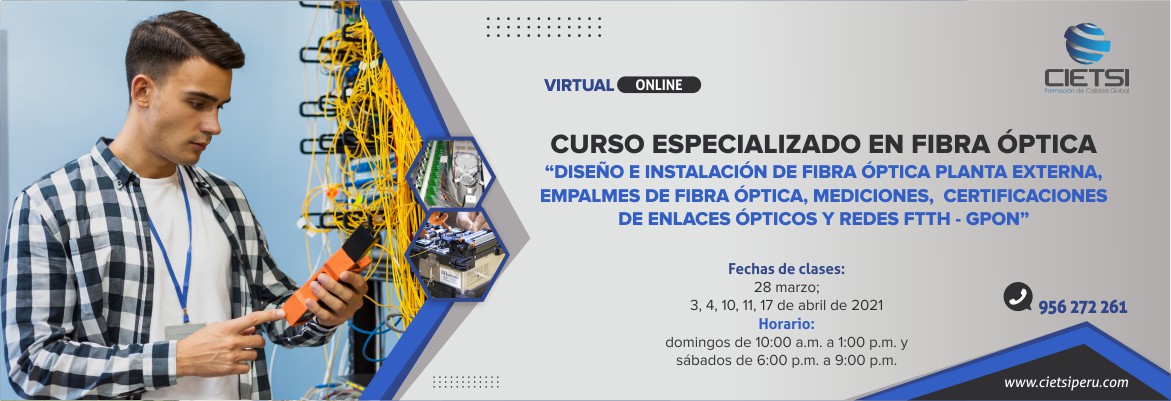 CURSO ESPECIALIZADO EN FIBRA ÓPTICA 2021 (2DA EDICIÓN)