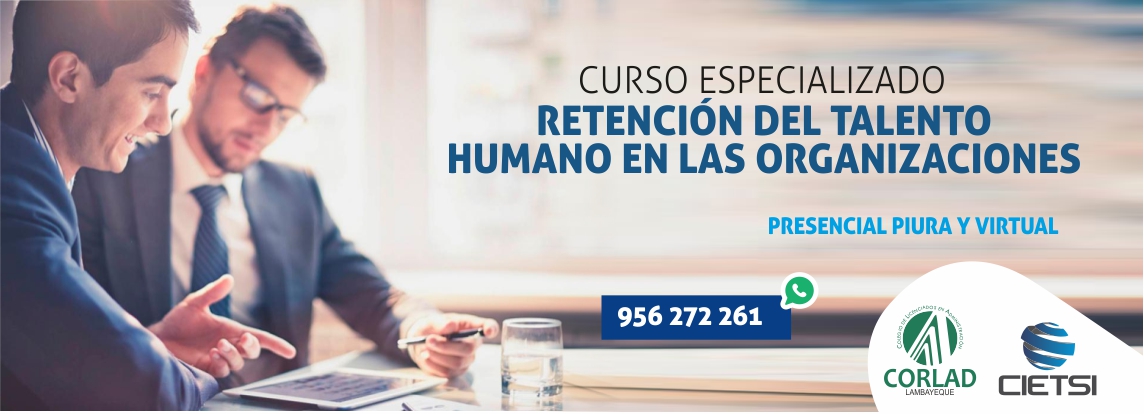 CURSO ESPECIALIZADO RETENCIÓN DEL TALENTO HUMANO EN LAS ORGANIZACIONES 2018